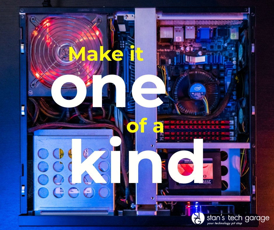 Let's Custom Build your PC: Make it one of a kind.